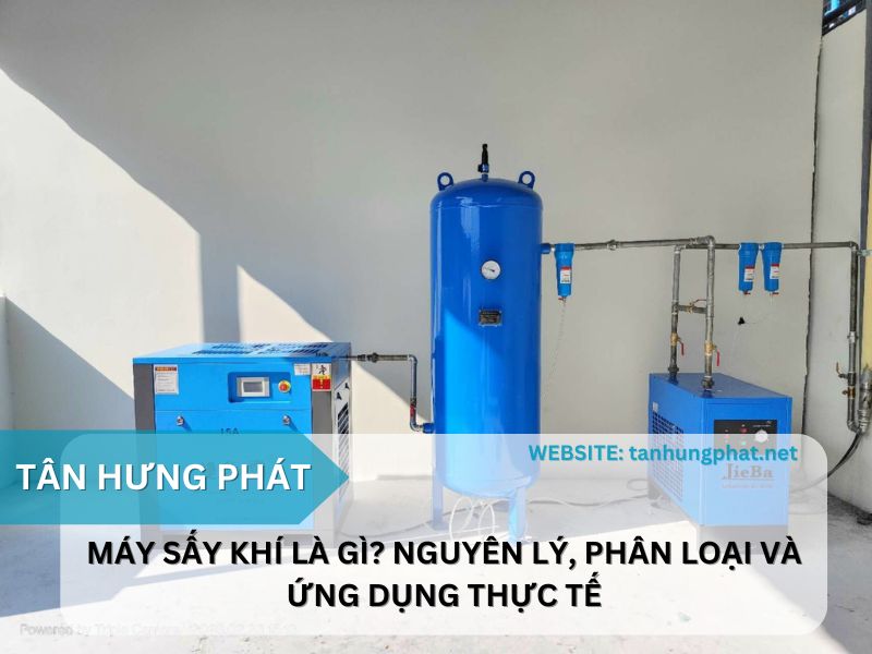 Máy sấy khí là gì? Nguyên lý, phân loại và ứng dụng thực tế