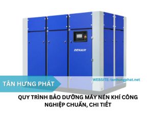 Quy trình bảo dưỡng máy nén khí công nghiệp