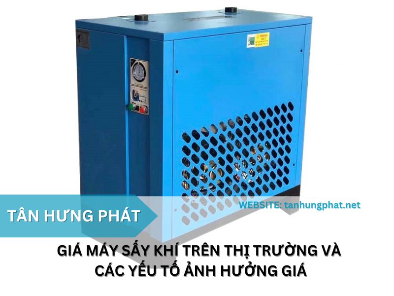 Giá máy sấy khí trên thị trường và 4 yếu tố ảnh hưởng giá