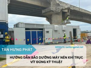 Hướng dẫn bảo dưỡng máy nén khí trục vít