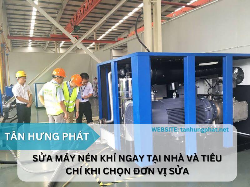 Sửa máy nén khí ngay tại nhà và tiêu chí khi chọn đơn vị sửa