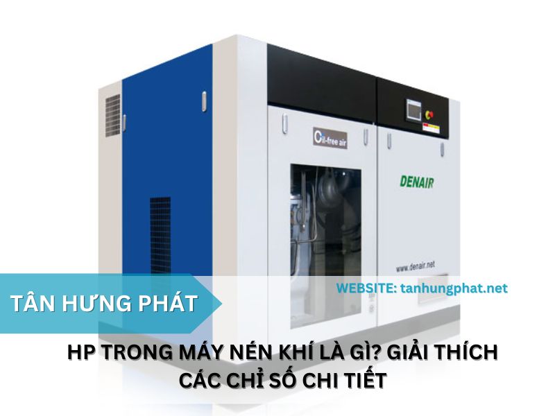 HP trong máy nén khí là gì? Giải thích các chỉ số chi tiết